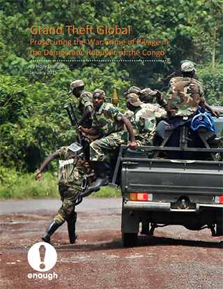 Grand Theft Global - Prosecuting the War Crime of Natural Resource Pillage in the Democratic Republic of the Congo